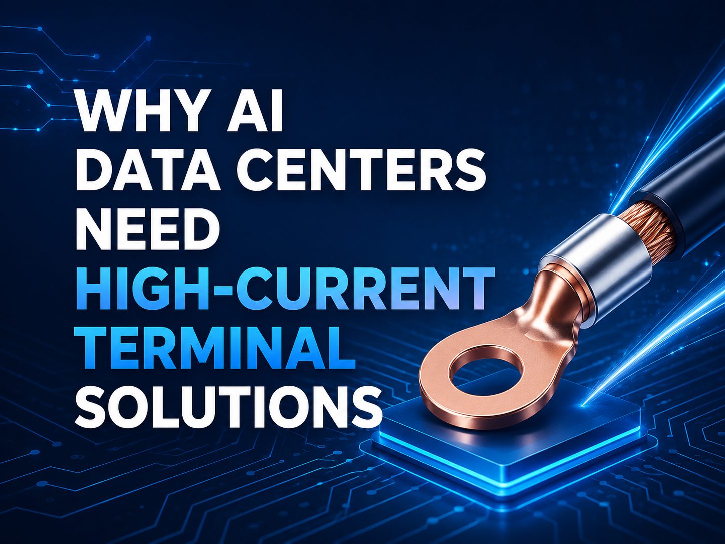 Why AI Data Centers Need High-Current Terminal Solutions